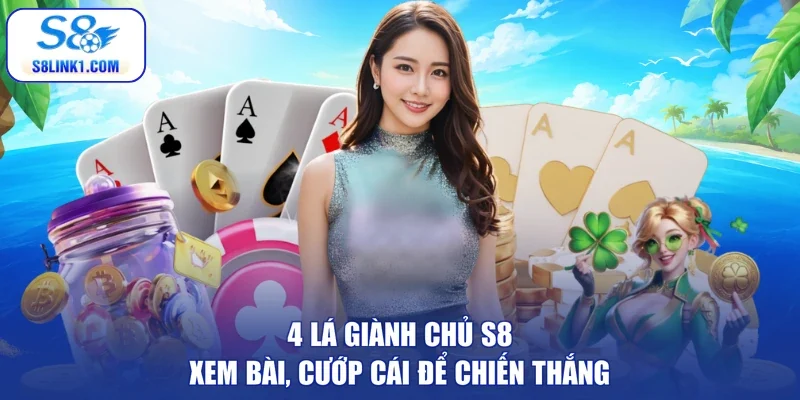 4 lá giành chủ