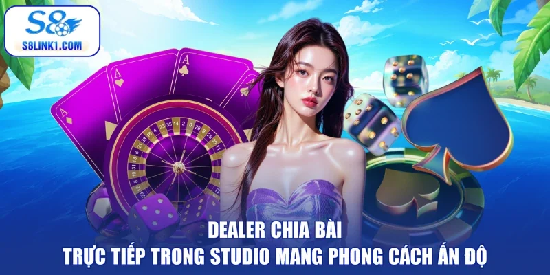 Dealer chia bài trực tiếp trong studio mang phong cách Ấn Độ